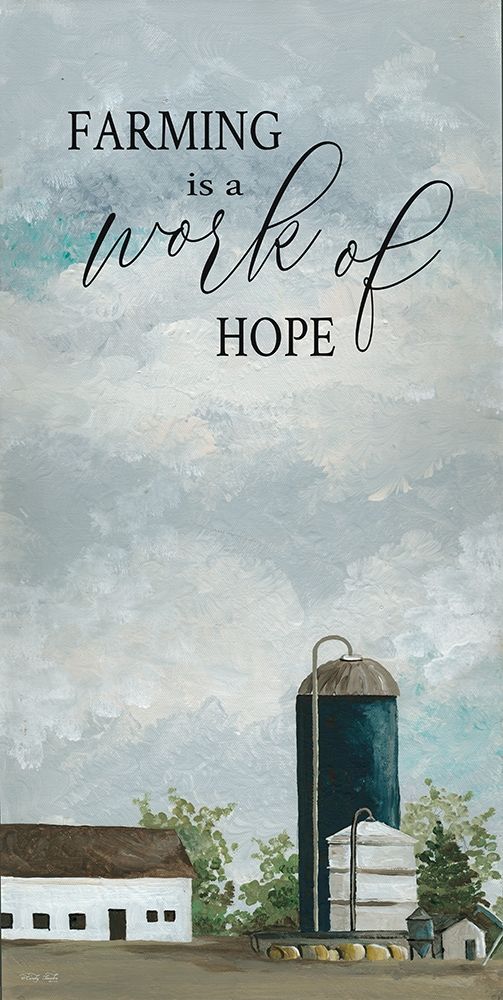 Farming is a Work of Hope art print by Cindy Jacobs for $57.95 CAD