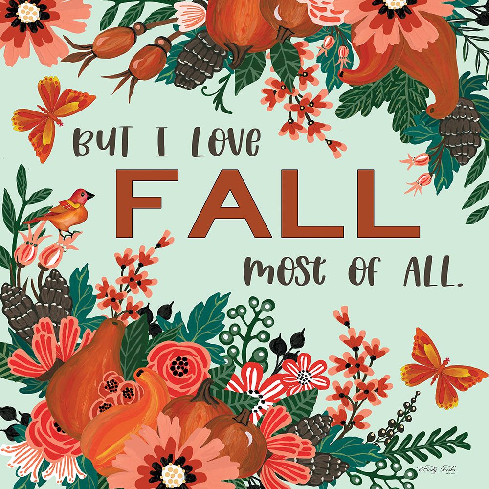 I Love Fall art print by Cindy Jacobs for $57.95 CAD
