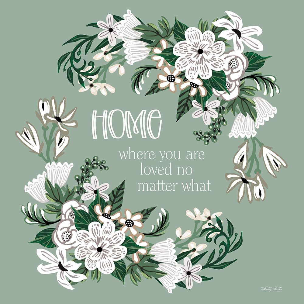 Home - Where You are Loved art print by Cindy Jacobs for $57.95 CAD