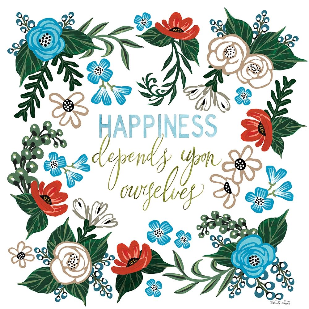 Happiness Depends Upon Ourselves art print by Cindy Jacobs for $57.95 CAD