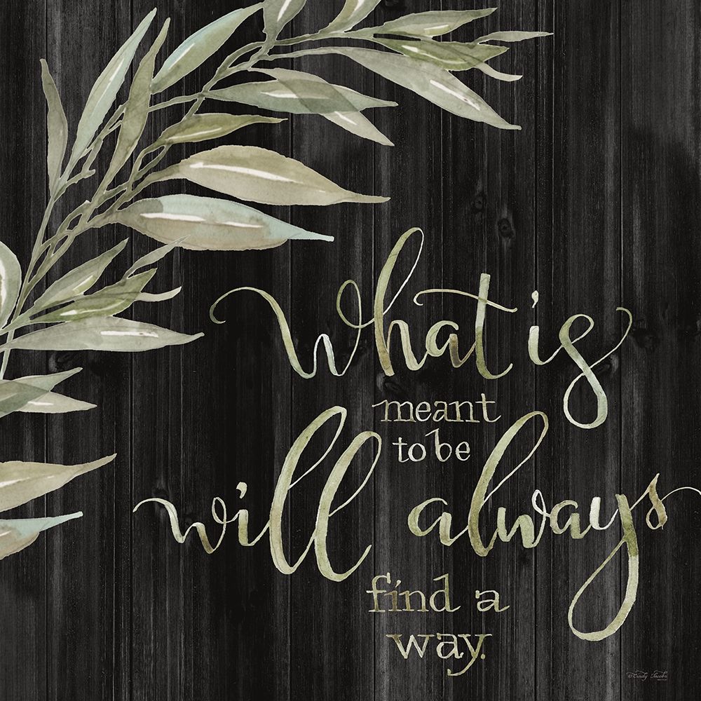 What is Meant to Be art print by Cindy Jacobs for $57.95 CAD