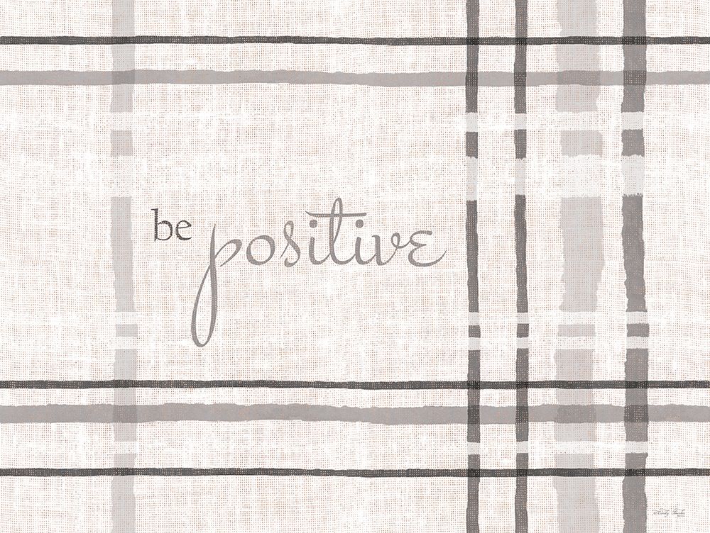 Be Positive art print by Cindy Jacobs for $57.95 CAD
