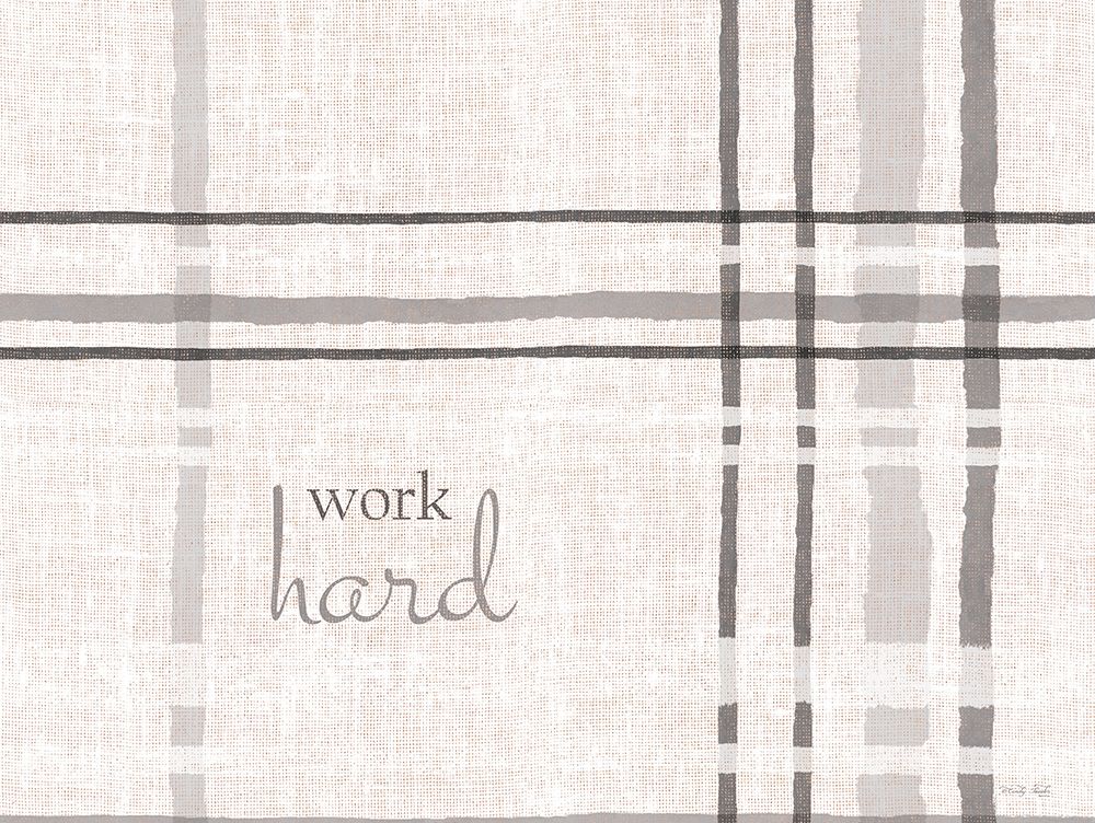 Work Hard art print by Cindy Jacobs for $57.95 CAD