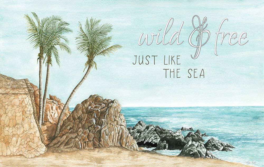Wild And Free Just like the Sea art print by Cindy Jacobs for $57.95 CAD