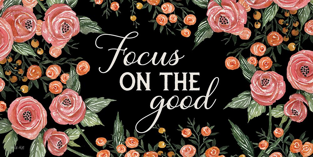 Focus on the Good art print by Cindy Jacobs for $57.95 CAD