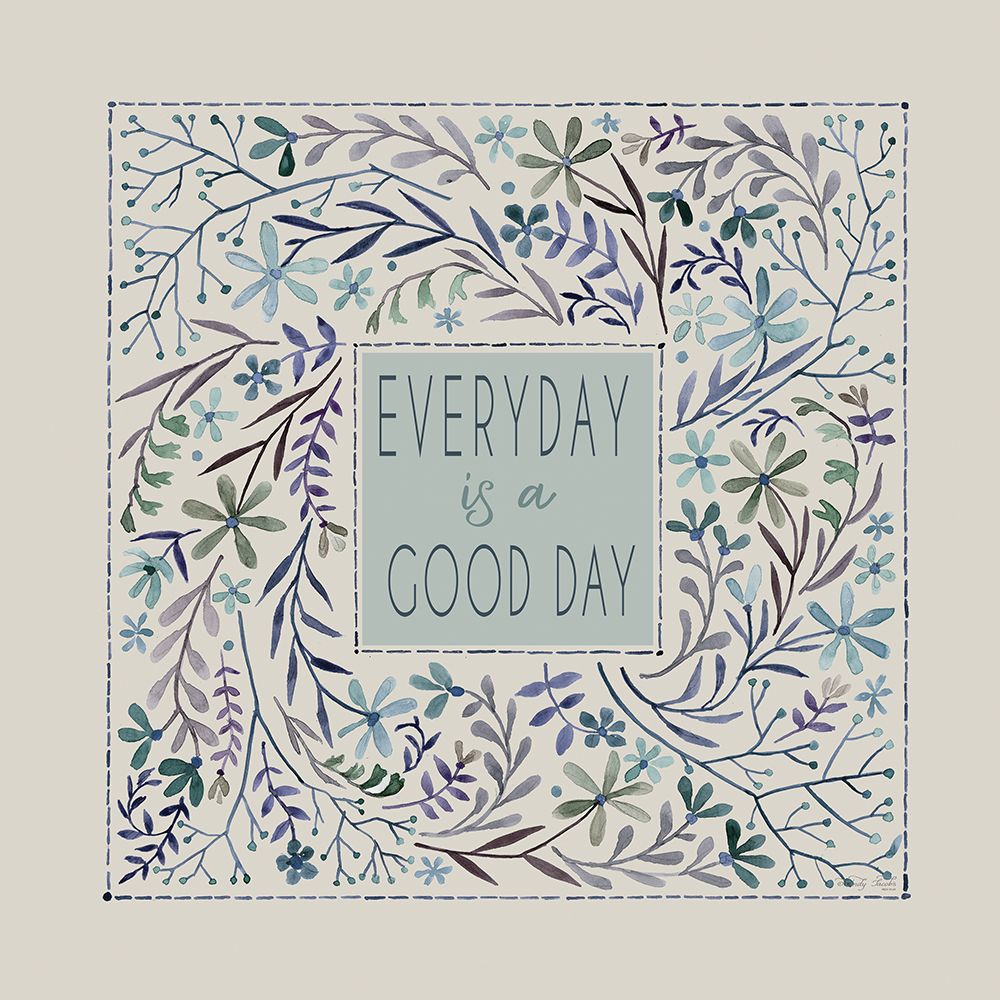 Every Day is a Good Day art print by Cindy Jacobs for $57.95 CAD