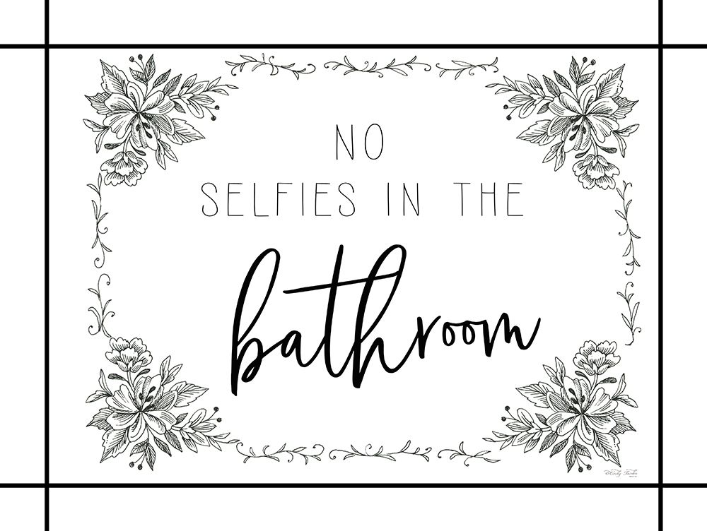 No Selfies in the Bathroom art print by Cindy Jacobs for $57.95 CAD