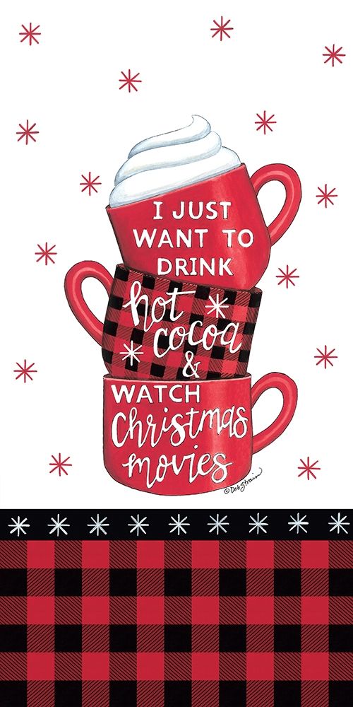 Hot Cocoa And Christmas Movies art print by Deb Strain for $57.95 CAD