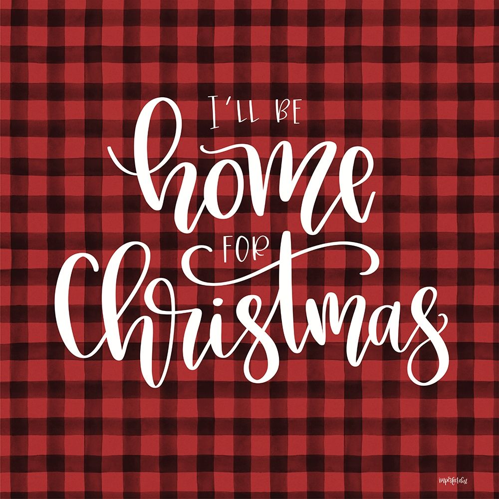 Ill Be Home For Christmas   art print by Imperfect Dust for $57.95 CAD