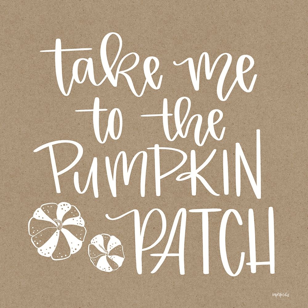 Take Me to the Pumpkin Patch   art print by Imperfect Dust for $57.95 CAD