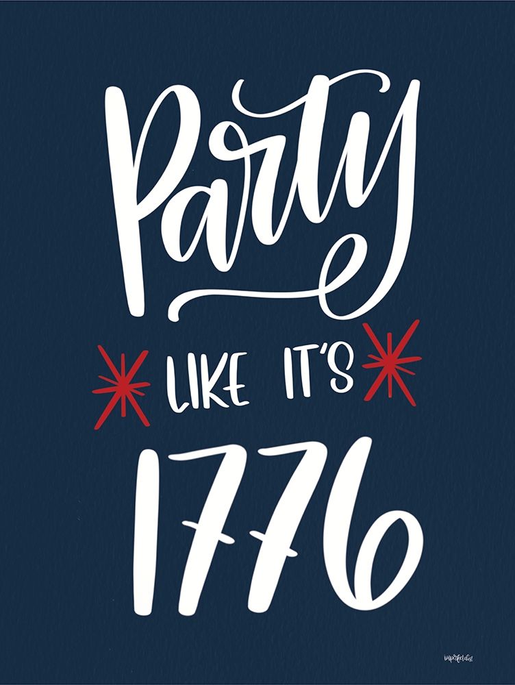 Party Like Its 1776 art print by Imperfect Dust for $57.95 CAD