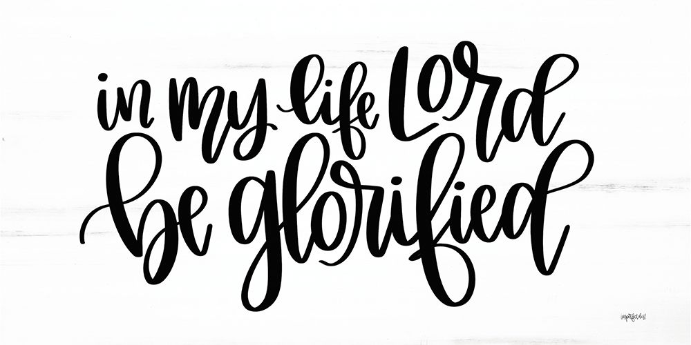 Be Glorified art print by Imperfect Dust for $57.95 CAD