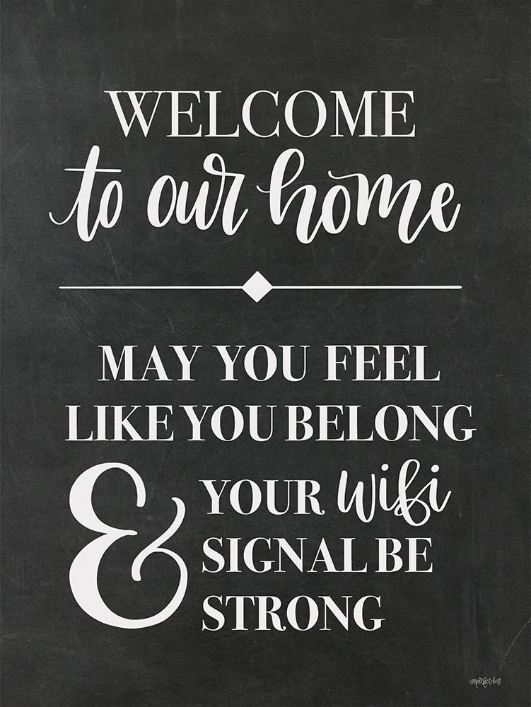 Welcome to Our Home art print by Imperfect Dust for $57.95 CAD