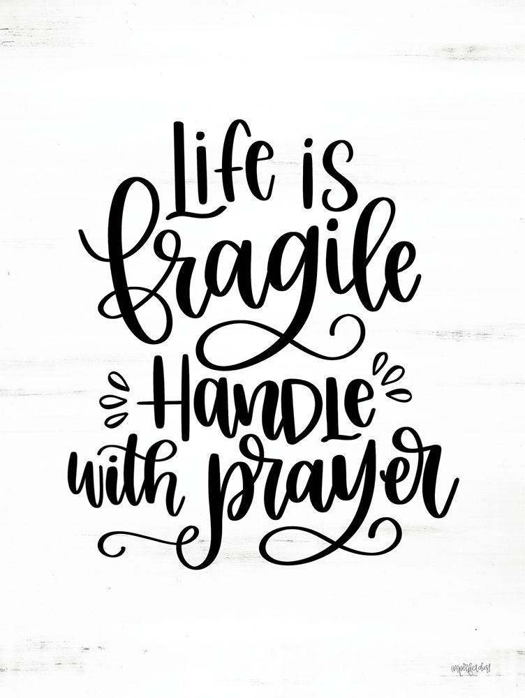 Handle with Prayer art print by Imperfect Dust for $57.95 CAD