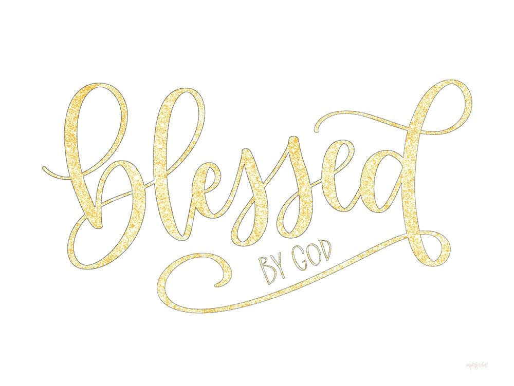 Blessed by God art print by Imperfect Dust for $57.95 CAD