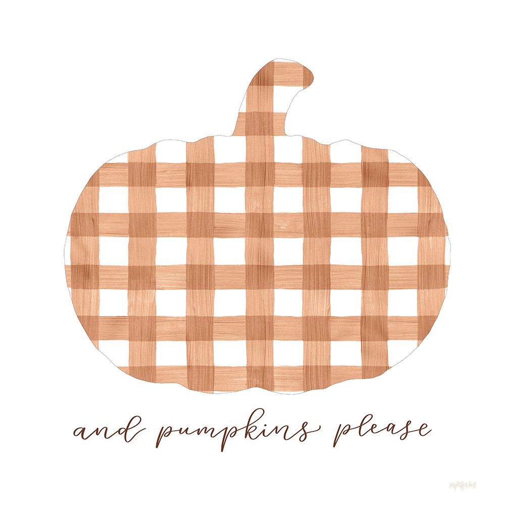 And Pumpkins Please art print by Imperfect Dust for $57.95 CAD