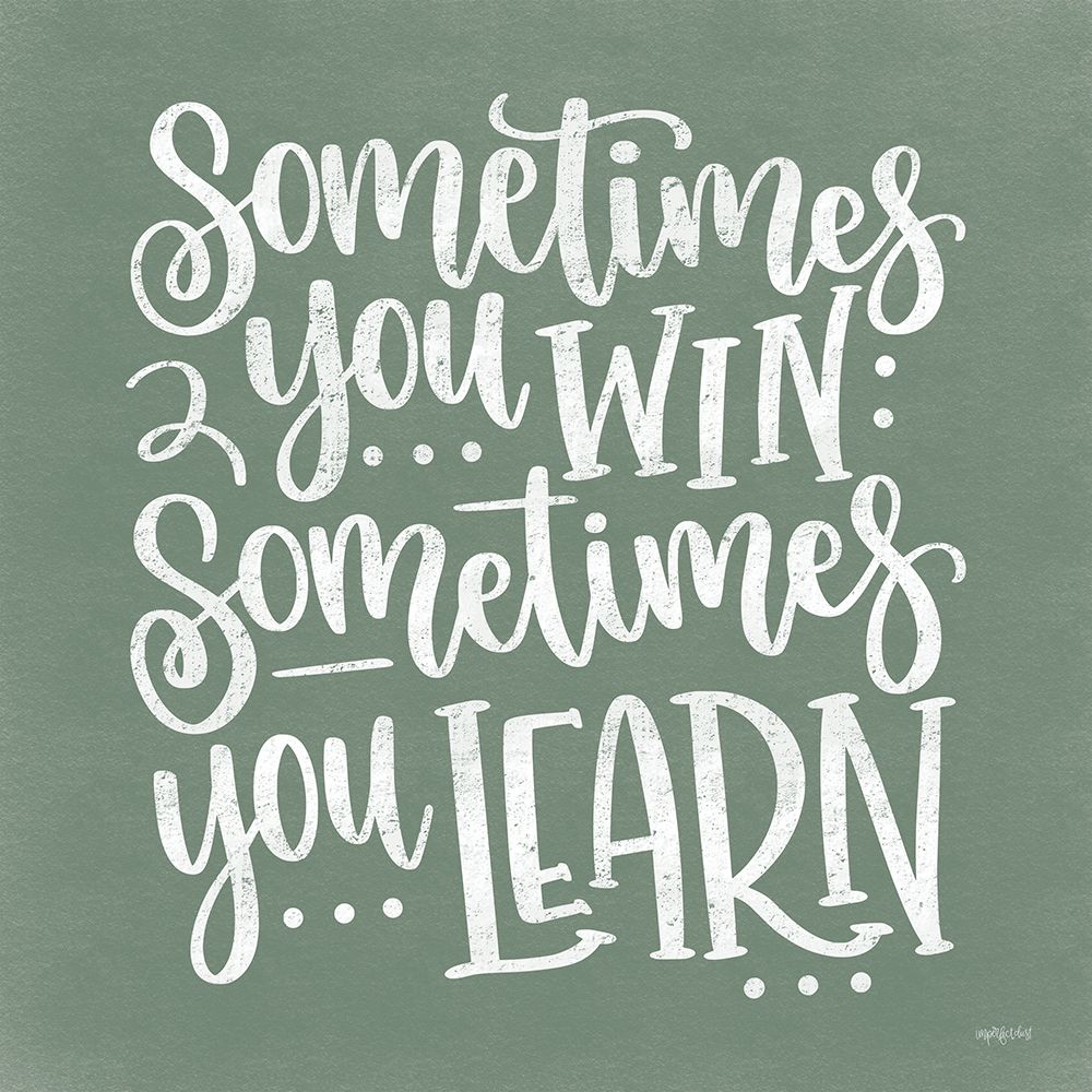 Sometimes You Learn art print by Imperfect Dust for $57.95 CAD