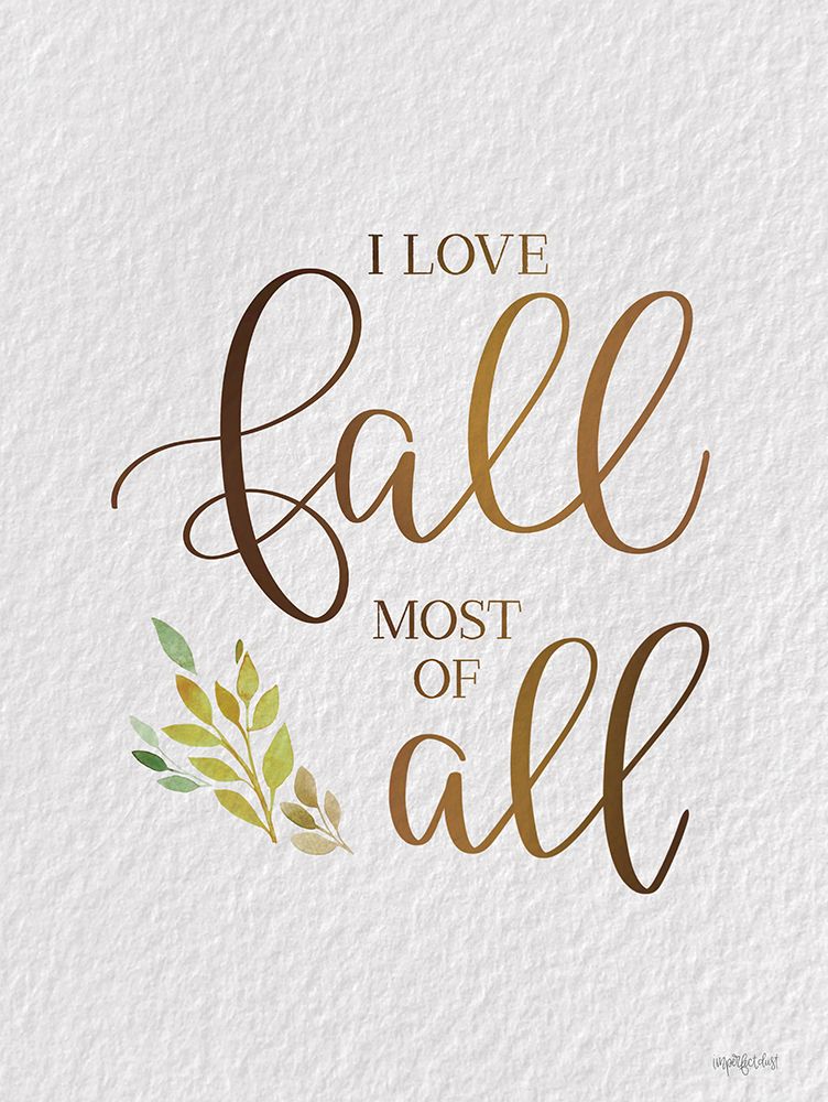 I Love Fall Most of All art print by Imperfect Dust for $57.95 CAD