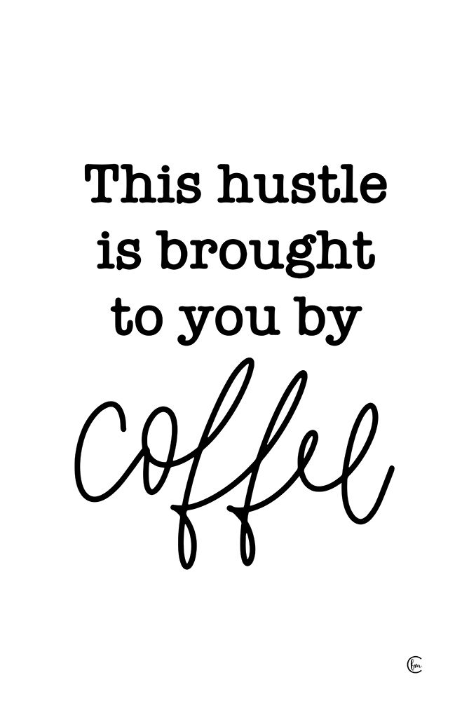 Coffee Hustle     art print by Fearfully Made Creations for $57.95 CAD