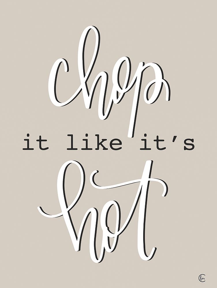 Chop it Like Its Hot art print by Fearfully Made Creations for $57.95 CAD