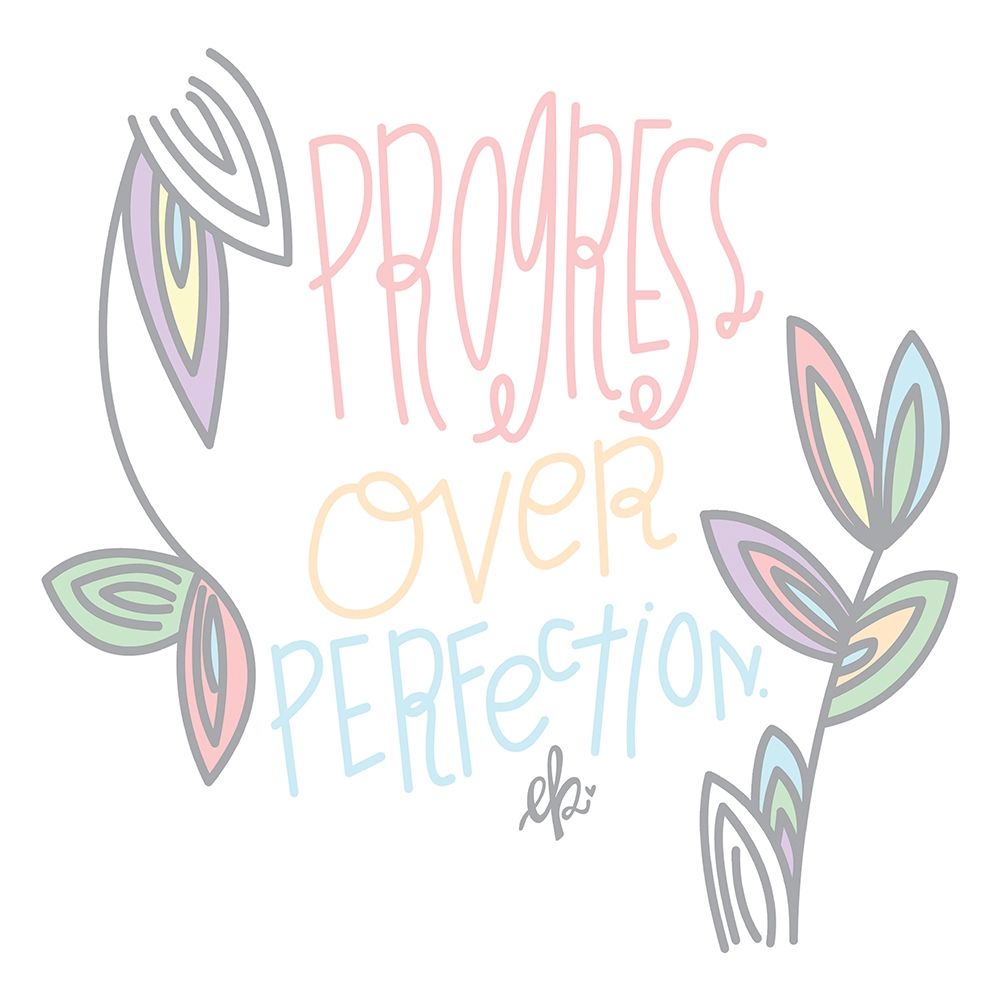 Progress Over Perfection  art print by Erin Barrett for $57.95 CAD