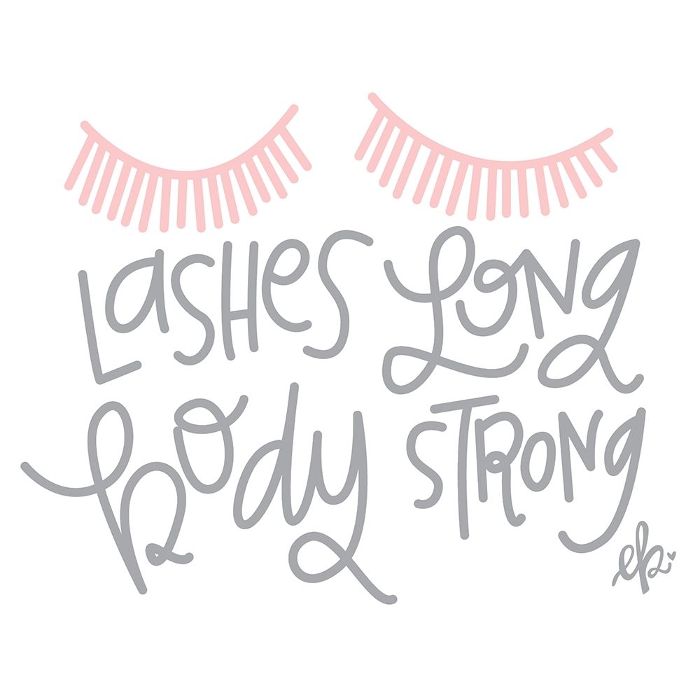 Lashes Long, Body Strong    art print by Erin Barrett for $57.95 CAD