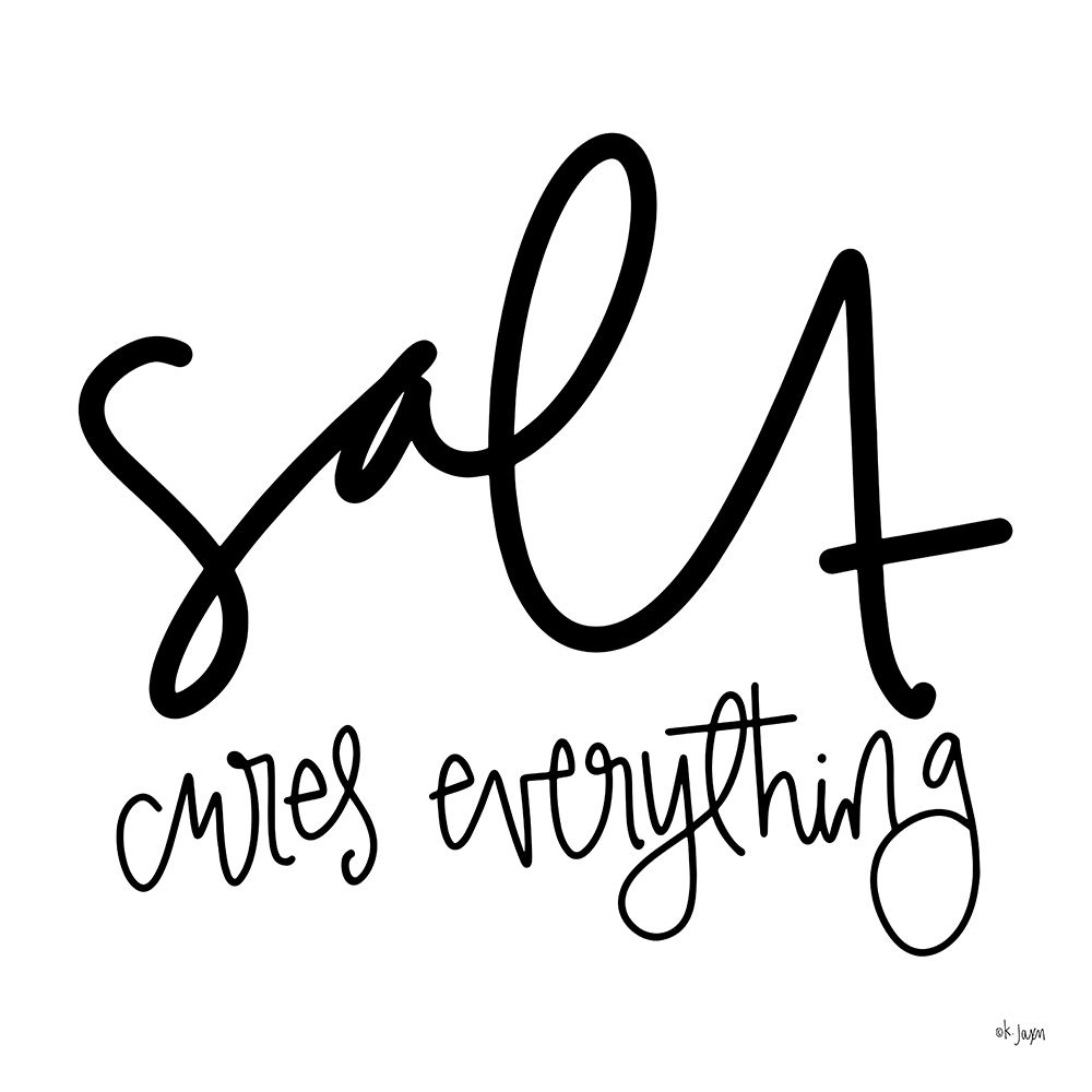 Salt Cures Everything art print by Jaxn Blvd. for $57.95 CAD
