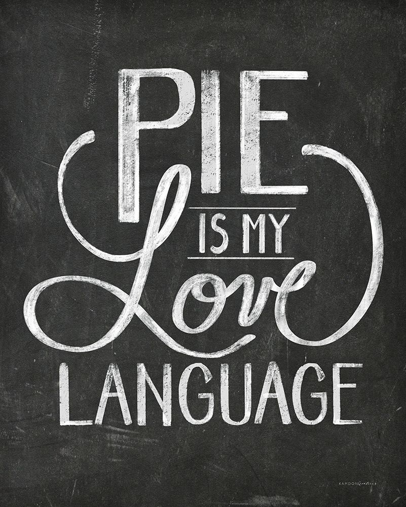 Pie is My Love Language art print by Kamdon Kreations for $57.95 CAD