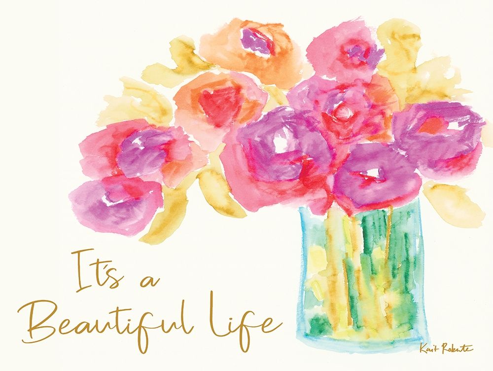Its a Beautiful Life art print by Kait Roberts for $57.95 CAD