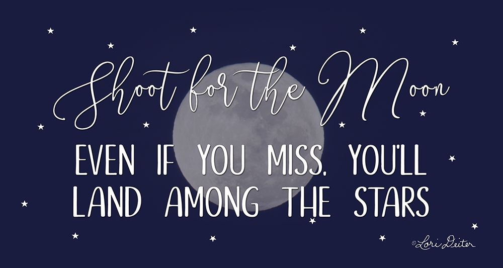 Shoot for the Moon art print by Lori Deiter for $57.95 CAD