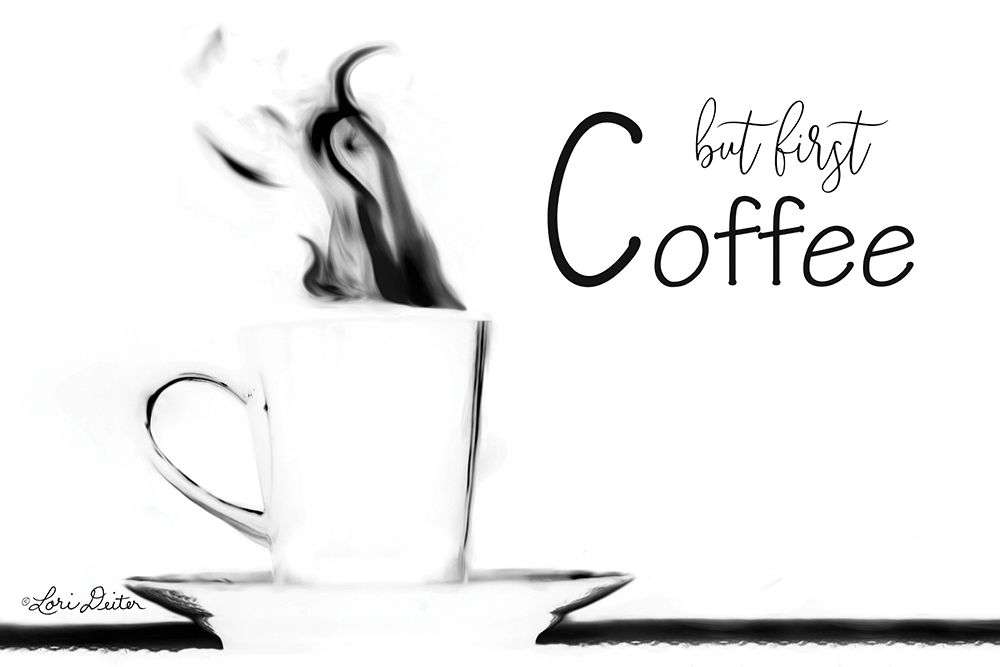 But First Coffee art print by Lori Deiter for $57.95 CAD