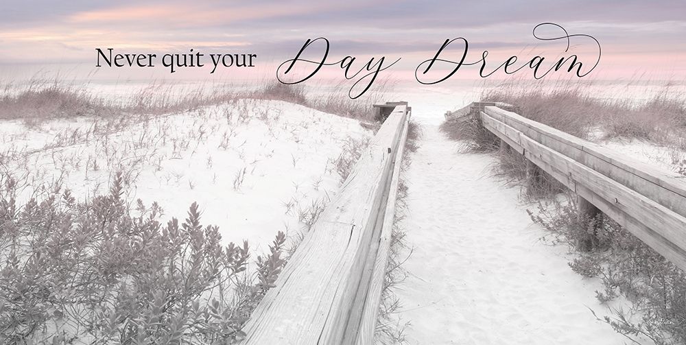 Never Quit Your Day Dream art print by Lori Deiter for $57.95 CAD