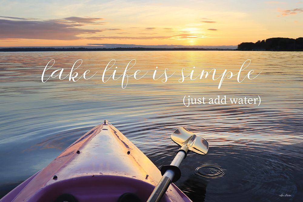 Lake Life is Simple art print by Lori Deiter for $57.95 CAD