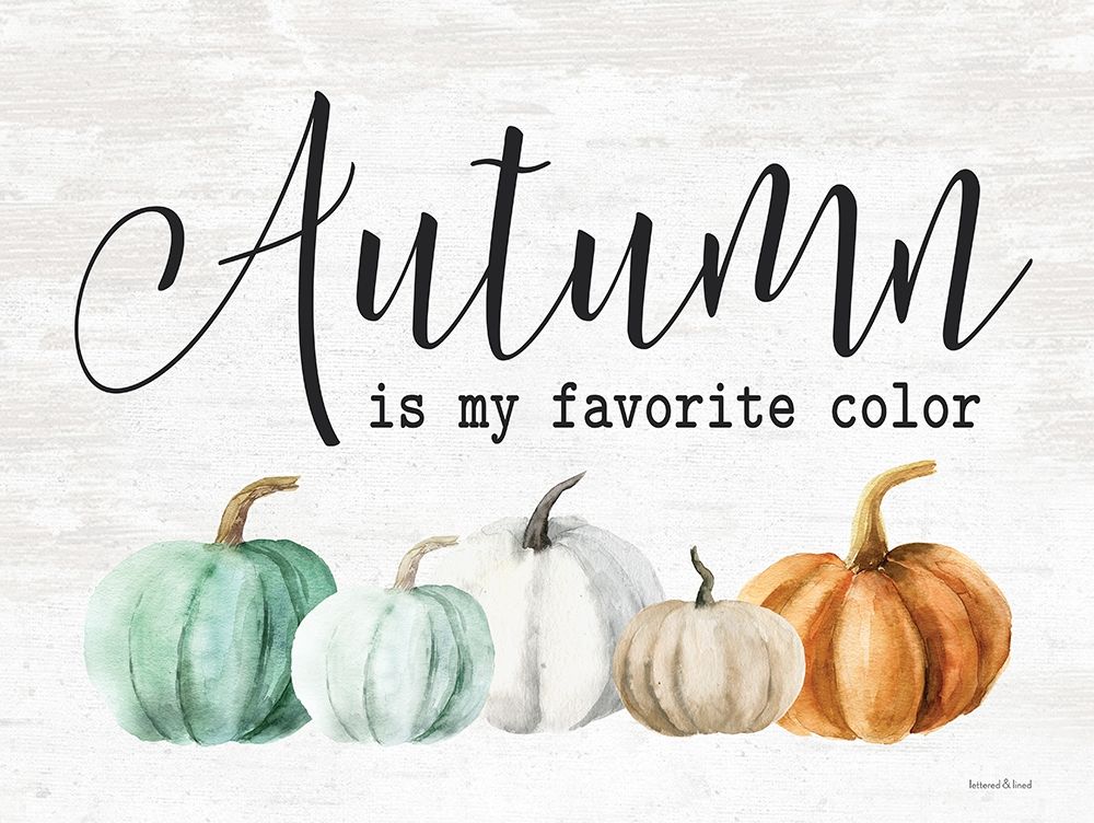 Autumn is My Favorite Color art print by Lettered and Lined for $57.95 CAD