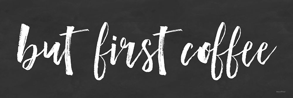 But First Coffee II art print by Lettered And Lined for $57.95 CAD