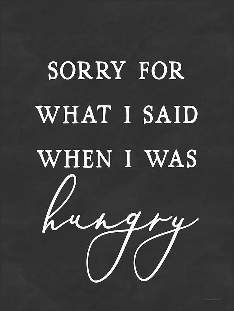 I Was Hungry art print by Lettered And Lined for $57.95 CAD