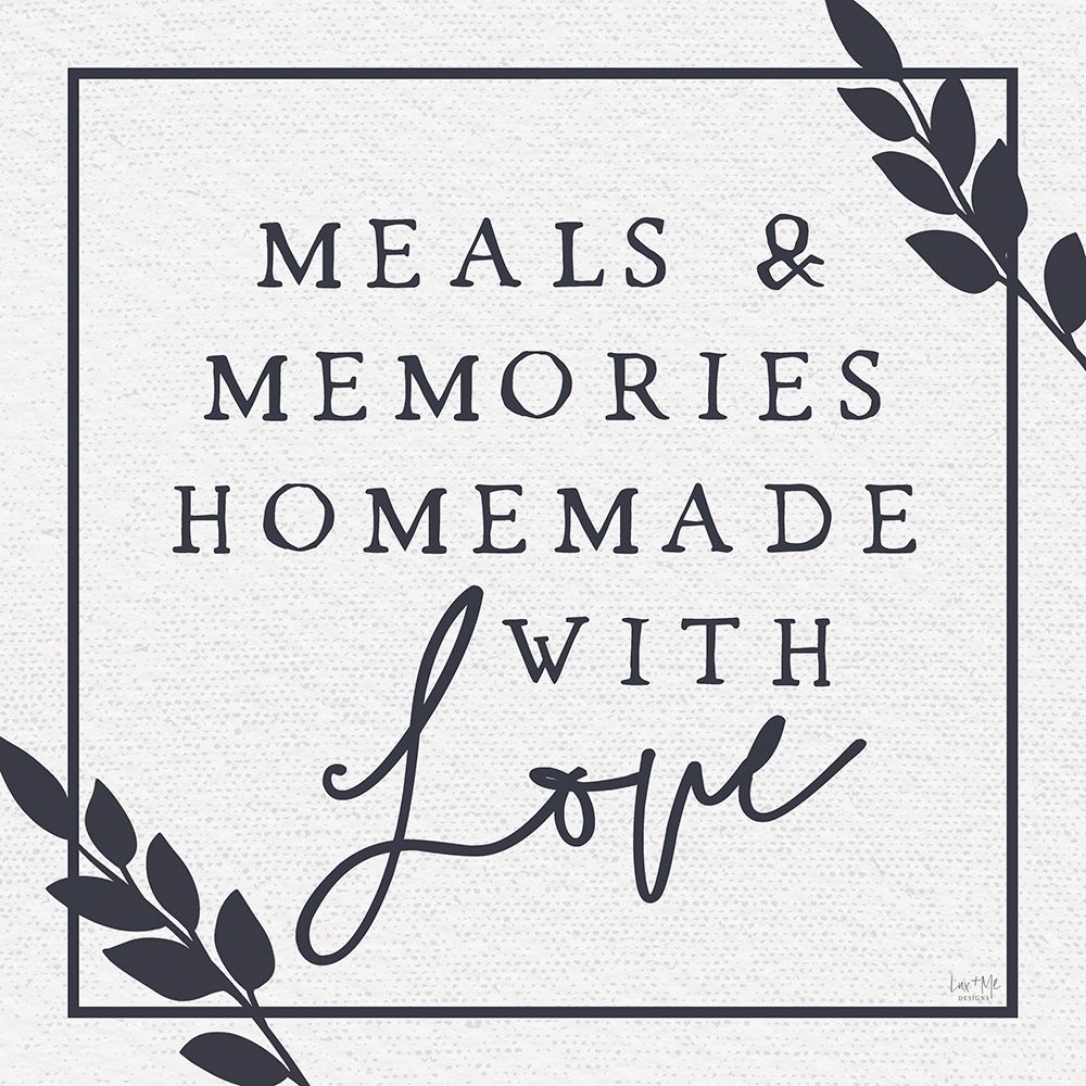 Meals and Memories Made with Love art print by Lux + Me Designs for $57.95 CAD