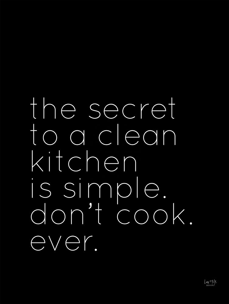 Secret to a Clean Kitchen art print by Lux + Me Designs for $57.95 CAD