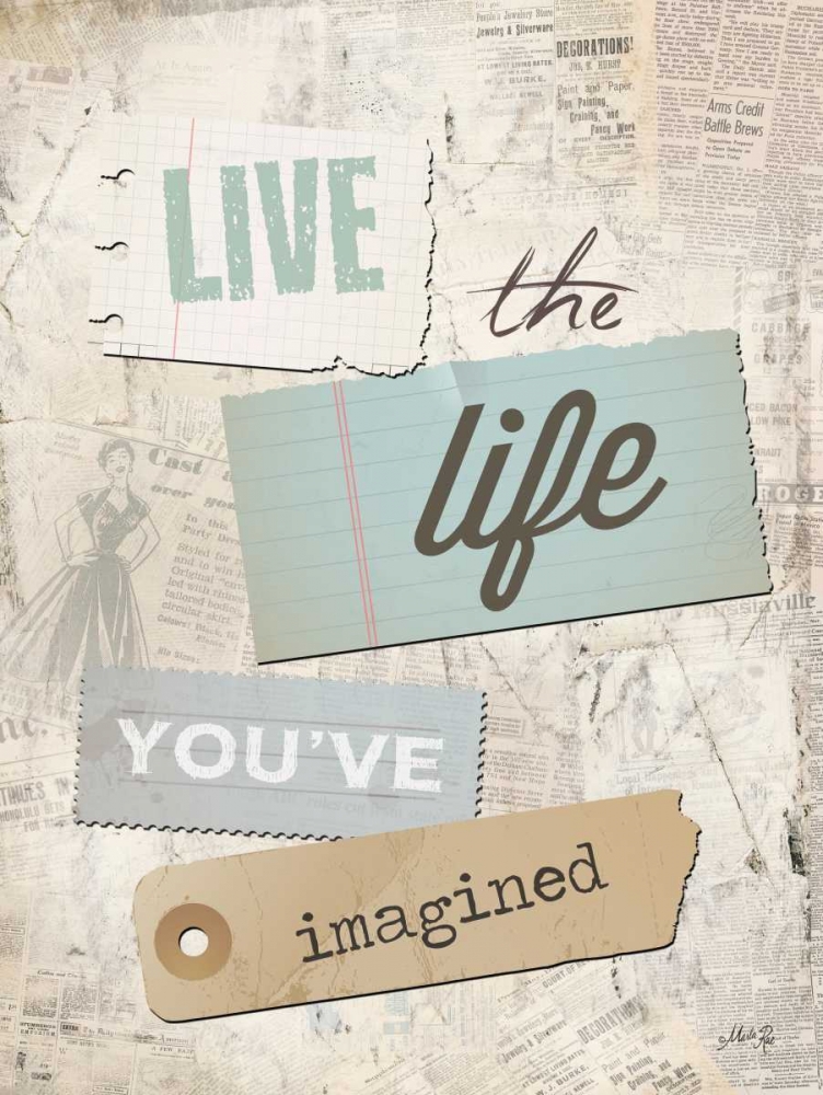 Live the Life Youve Imagined art print by Marla Rae for $57.95 CAD