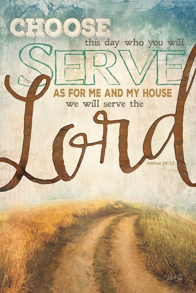 Serve the Lord art print by Marla Rae for $57.95 CAD