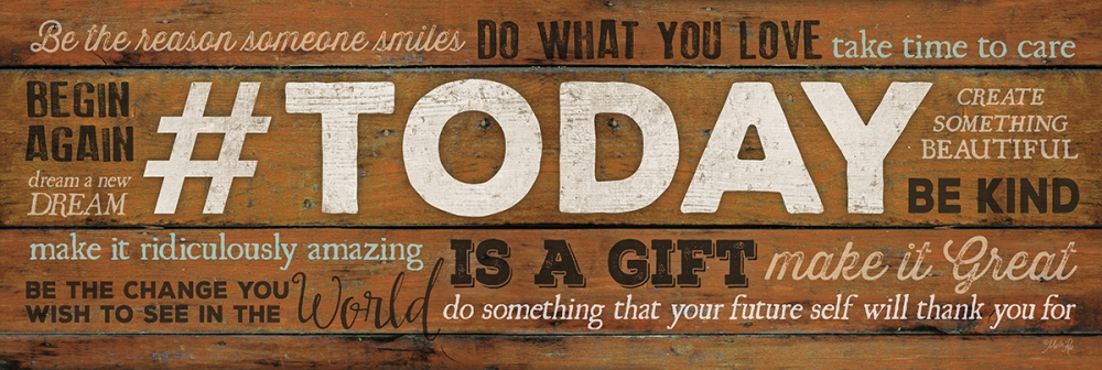 TODAY is a Gift art print by Marla Rae for $57.95 CAD