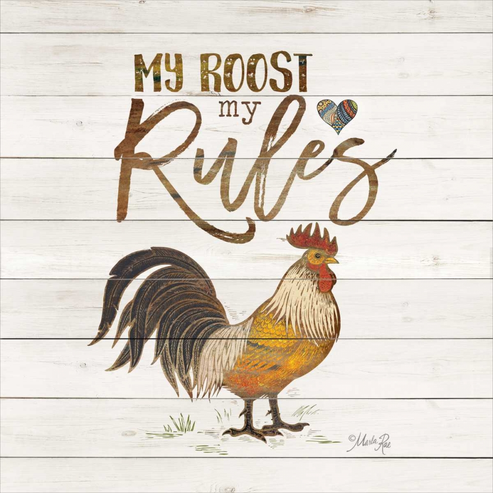 My Roost, My Rules art print by Marla Rae for $57.95 CAD