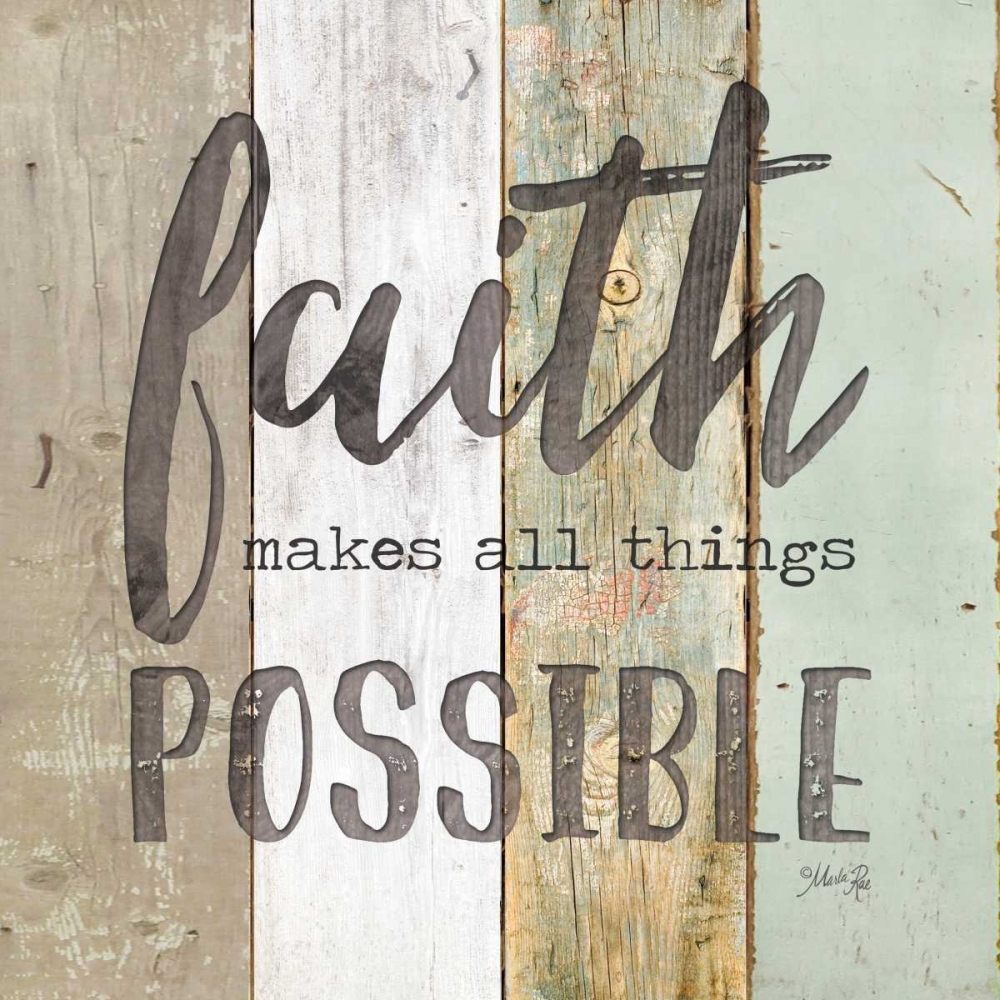 Faith Makes All Things Possible art print by Marla Rae for $57.95 CAD