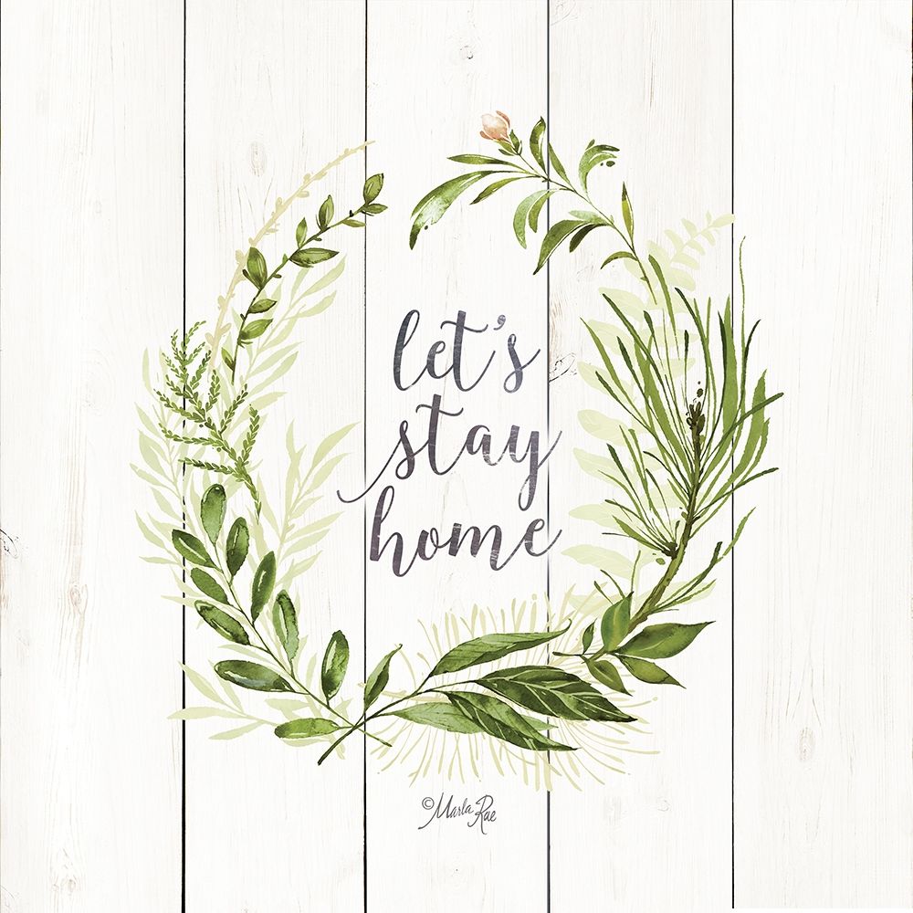 Lets Stay Home Wreath art print by Marla Rae for $57.95 CAD
