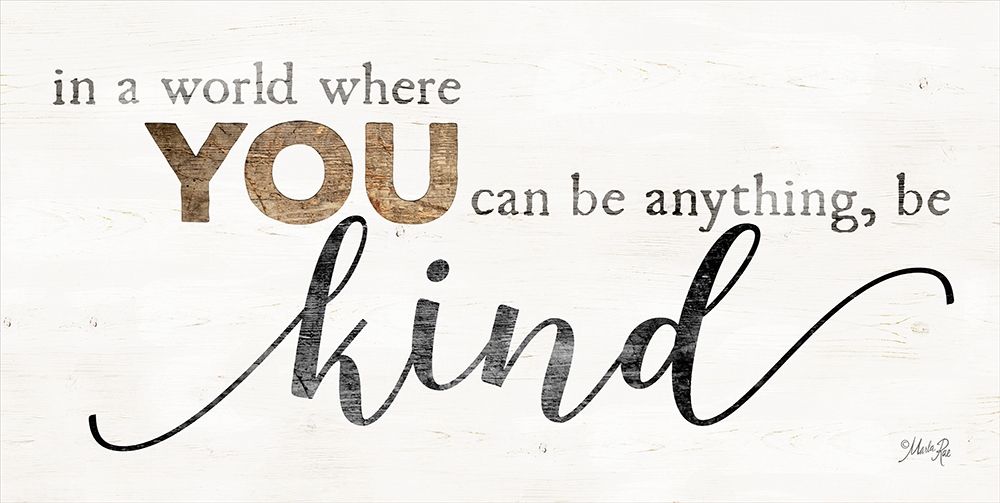 Be Kind                art print by Marla Rae for $57.95 CAD