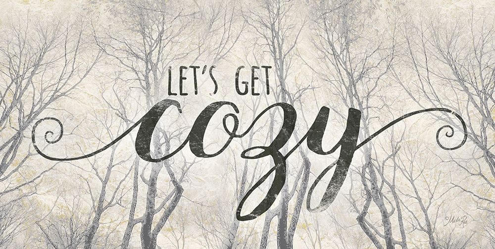 Lets Get Cozy art print by Marla Rae for $57.95 CAD