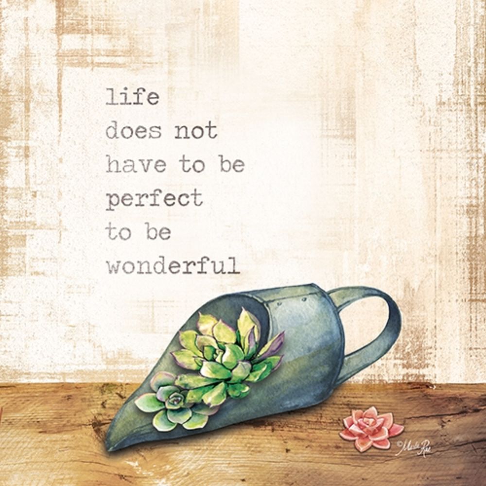 Life Does Not Have to be Perfect art print by Marla Rae for $57.95 CAD