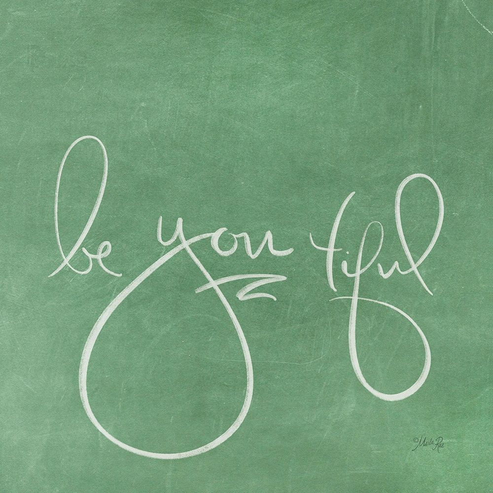 Be You tiful  art print by Marla Rae for $57.95 CAD