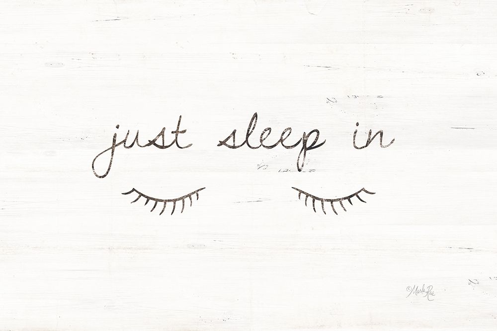 Just Sleep In art print by Marla Rae for $57.95 CAD