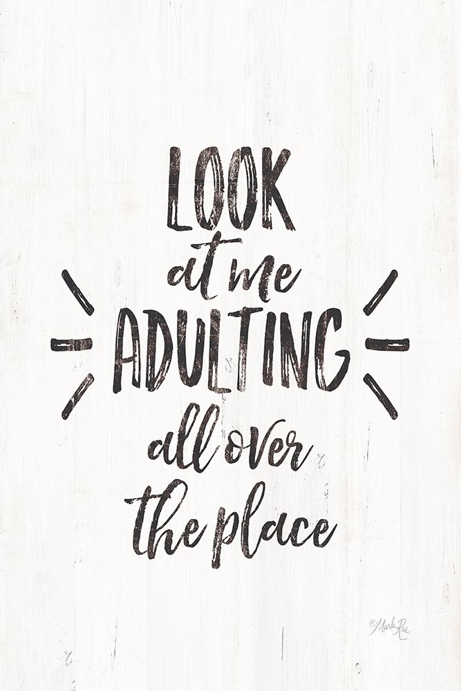 Look at Me Adulting art print by Marla Rae for $57.95 CAD